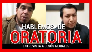 Oratoria y Liderazgo - Entrevista al orador Jesús Morales