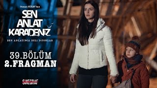 Sen Anlat Karadeniz - 39.Bölüm 2.Fragman