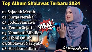 ALBUM SHOLAWAT TERBARU 2024 - SAJADAH MERAH - AI KHODIJAH - LAGU RELIGI ISLAM TERBAIK TERPOPULER