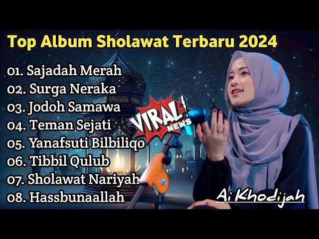 ALBUM SHOLAWAT TERBARU 2024 - SAJADAH MERAH - AI KHODIJAH - LAGU RELIGI ISLAM TERBAIK TERPOPULER class=