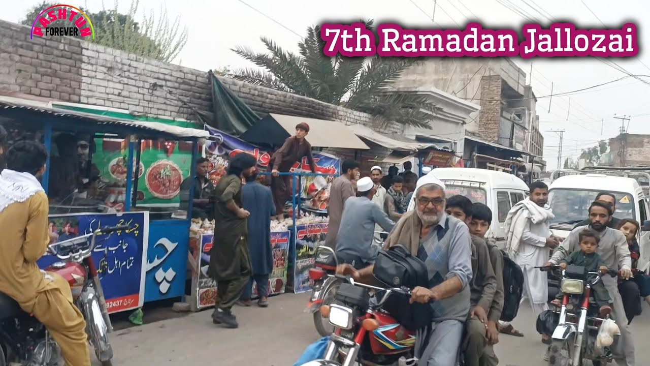 7th Ramadan JALLOZAI Bazaar | pashtun forever 2026