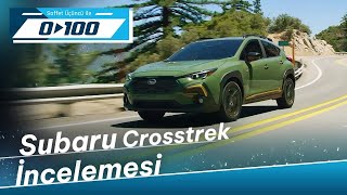 Saffet Üçüncü, Subaru Crosstreki Detaylarıyla Inceliyor 0Dan 100E 1 Ekim 2023