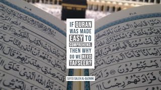 If Quran was made Easy to Comprehend, then Why do we need Tafseer? - Sayed Saleh Al-Qazwini