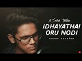 Idhayathai Oru Nodi - Cover Version | Yuvan Shankar Raja | Praveen KG | Ishtathuku Paatu