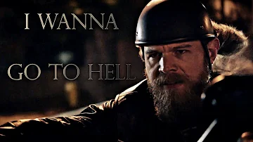 "I Wanna Go To Hell" || Sons of Anarchy