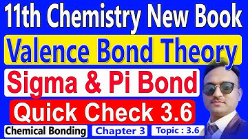Valence Bond Theory (VBT) | Class 11 Chemistry –Chemical Bonding | Quick Check 3.6 chapter 3