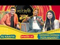 Darshan farswan  deepa nagarkoti  rj kaavya  ep 07 gaata rahe mera hill