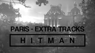 HITMAN Soundtrack - Paris Extra Tracks