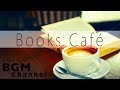 Books Cafe - Reading Music to Concentrate jazz & Bossa Nova
