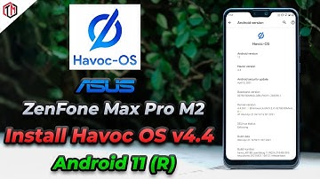 [Hindi] - Install Latest HAVOC OS v4.4 On Asus Zenfone Max Pro M2 | Android 11 (R) | Best Custom Rom
