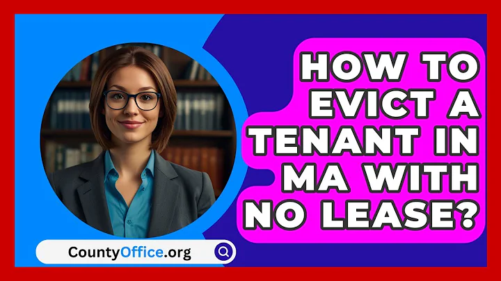 How To Evict A Tenant In MA With No Lease? - CountyOffice.org