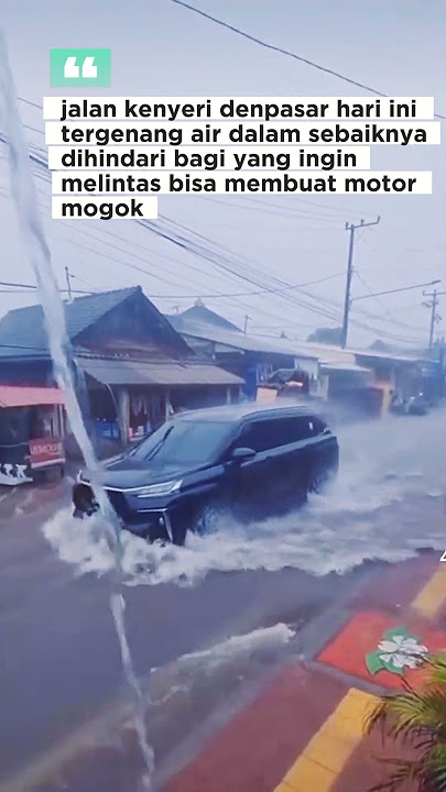 Download lagu Kenyeri Denpasar road is flooded today, so it is best to avoid it for those who want to pass thro...