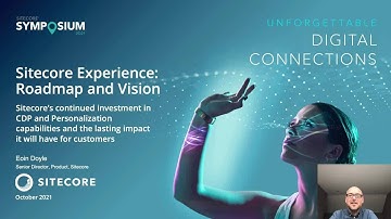 SYM 2021: Sitecore’s Vision for Experience & Personalization
