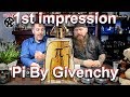 Pi by Givenchy EDT 1st Impression