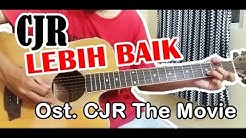 Tutorial Gitar LEBIH BAIK CJR Ost CJR The Movie - Durasi: 11:03. Tutorial Gitar LEBIH BAIK CJR Ost CJR The Movie - Durasi: 11:03.