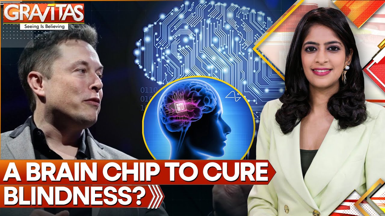 Musk's Neuralink To Cure Blindness With New Brain Chip In 2025 | World News | GRAVITAS