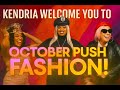 Kendria Welcomes You to OCTOBER PUSH FASHION – The Season of Style!