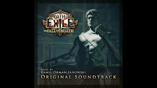 Path Of Exile - The Fall Of Oriath - OST - HQ