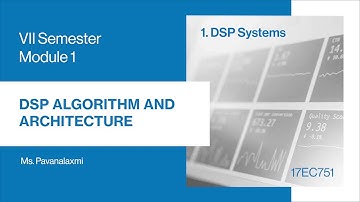 17EC751 | M1 | Part 1 | DSP Systems