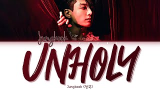Jungkook 'UNHOLY' (Color Coded Lyrics) | COVER