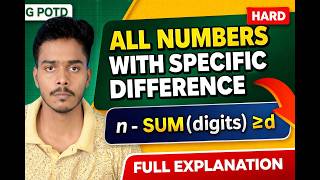 GFG POTD 🔥 All Numbers With Specific Difference | Hard Problem | Digit DP Approach Explained