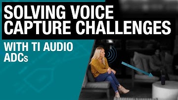 Solving voice capture challenges with TI audio ADCs