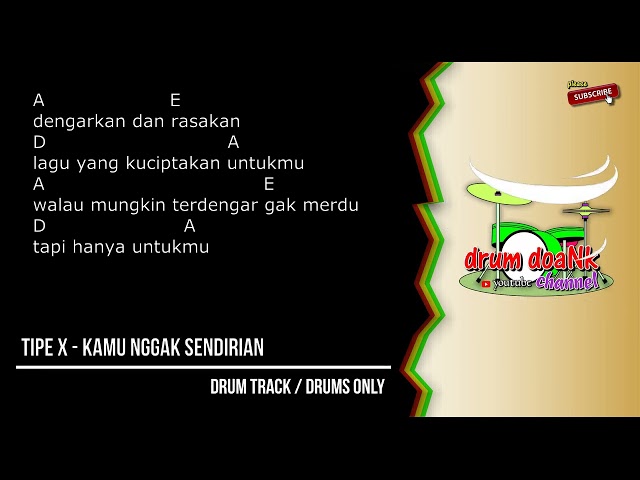 Tipe-X - Kamu Ngga Sendirian (drums only) [chord gitar & lirik] class=