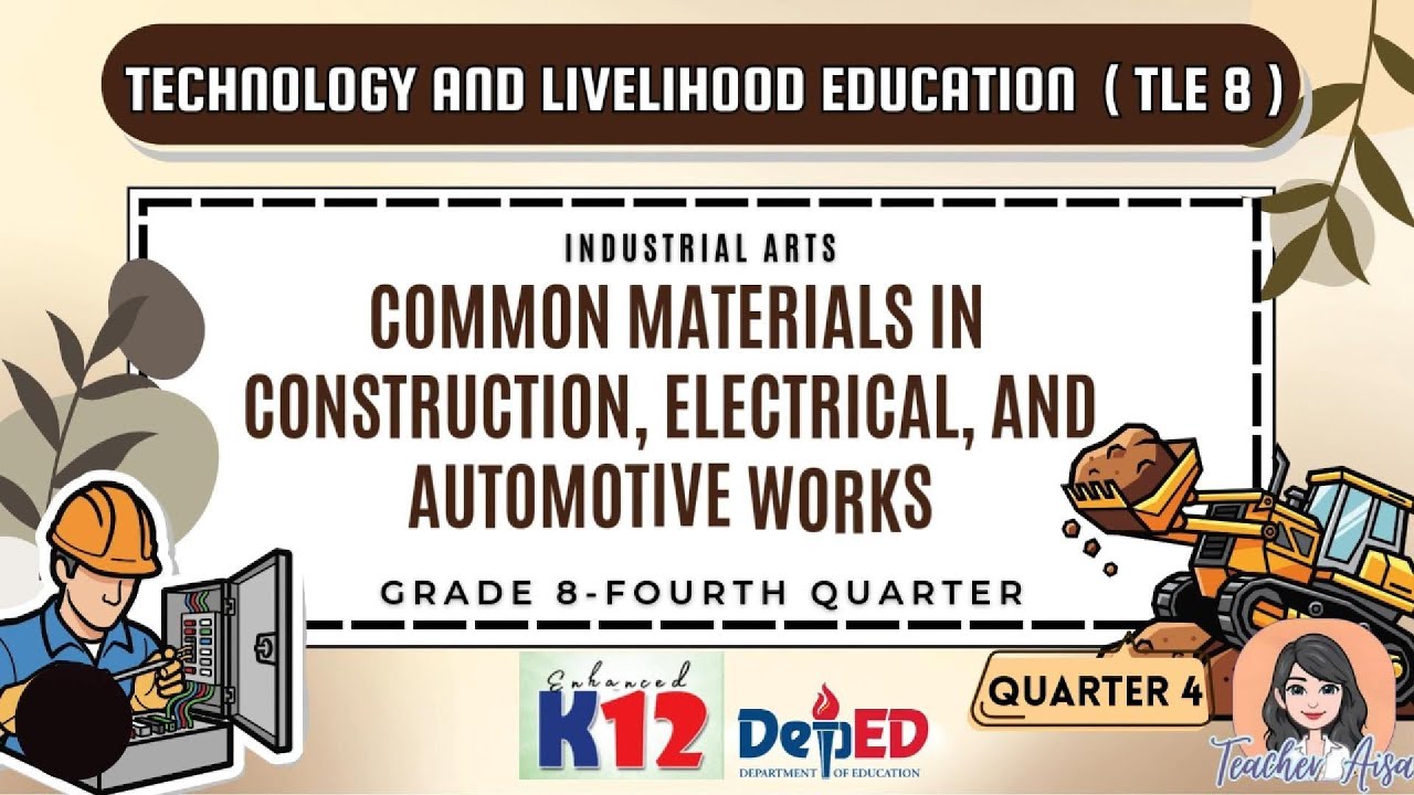 ENHANCED K12-TLE 8 (IA-4TH QTR) COMMON MATERIALS IN CONSTRUCTION, ELECTRICAL AND AUTOMOTIVE WORKS