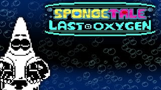 Spongetale - Last Oxygen | UNDERTALE Fangame | Demo