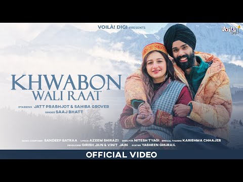 KHWABON WALI RAAT: Jatt Prabhjot & Sahiba Grover ❤️ Saaj Bhatt, Sandeep Batraa | New Hindi Song 2024