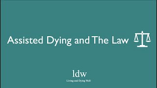 Assisted Dying and The Law // Robert Preston