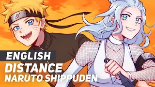 Naruto Shippuden - 'Distance' | ENGLISH Ver | AmaLee