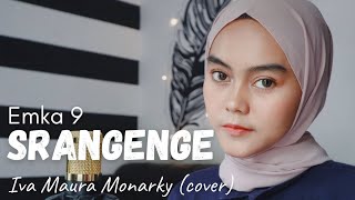 'SRANGENGE' EMKA 9 & KANG DEDI MULYADI - IVA MAURA MONARKY (cover akustik)