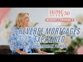 Reverse Mortgages Explained: The Truth About Aging in Place With More Options & Freedom