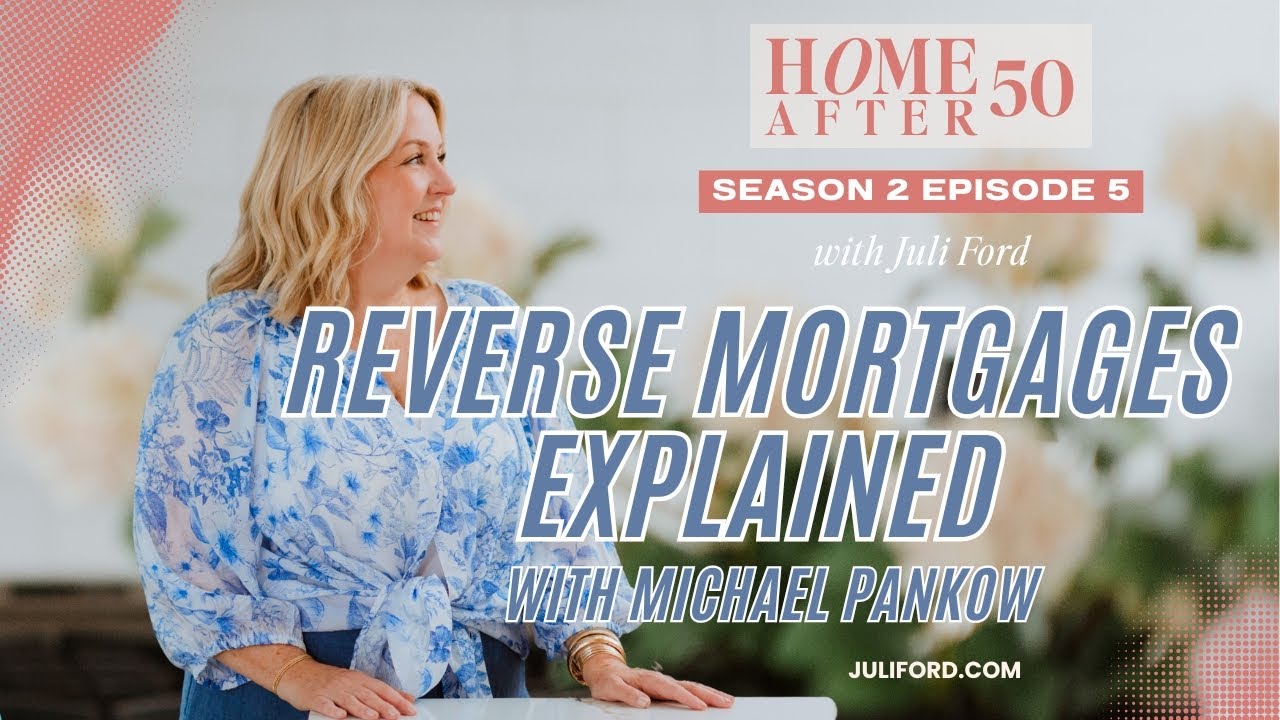 Reverse Mortgages Explained: The Truth About Aging in Place With More Options & Freedom