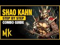 SHAO KAHN Combo Guide Step By Step Tips Tricks
