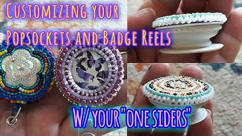 Customizing your Popsockets and badge Reels with "one siders"