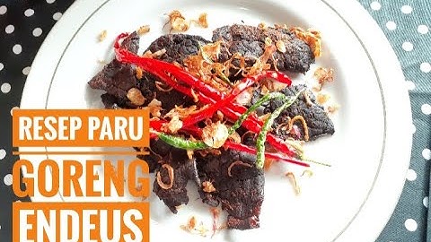 Resep Paru Goreng Endeus Enaknya