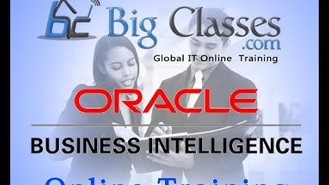 OBIEE 11g Online Training - OBIEE 11g Introduction Overview - Bigclasses