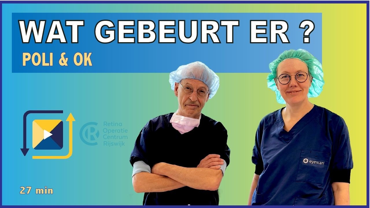 Versie 1: Hoe verloopt een oogoperatie in het Retina Operatiecentrum in Rijswijk (ZH)?