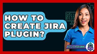How To Create JIRA Plugin? - Next LVL Programming
