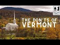 Vermont: The Don'ts of Visiting Vermont