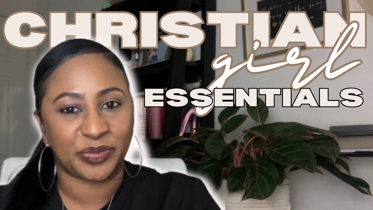 CHRISTIAN GIRL ESSENTIALS 2023 YouTube