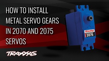 How to Install Metal Servo Gears in Traxxas 2070 and 2075 Servos