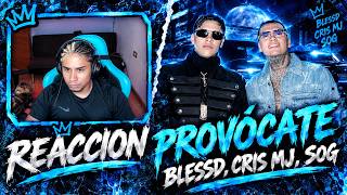 PROVÓCATE - Blessd, Cris Mj, SOG || REACTION 😈🔊🔥