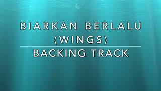 Biarkan Berlalu (Wings) - Backing Track