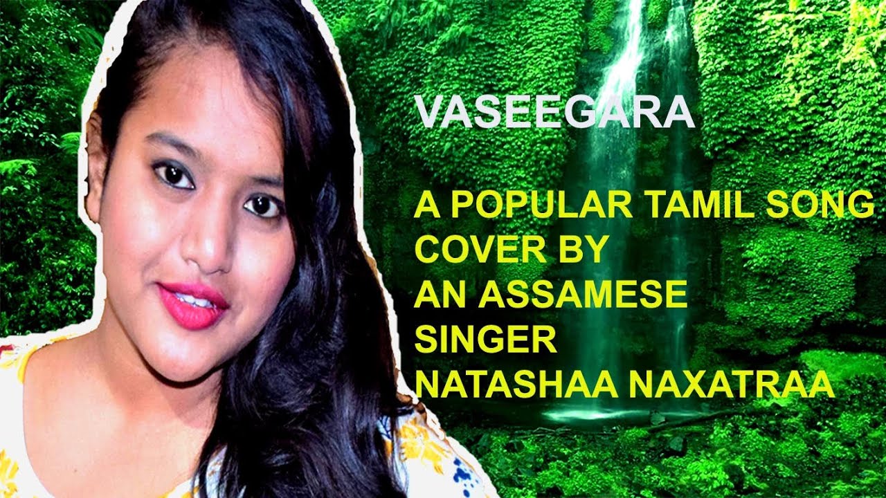 VASEEGARA Popular Tamil Song Cover By an Assamese Girl NATASHAA