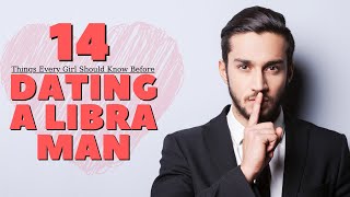 14 Things Every Girl Should Know Before Dating A Libra Man
