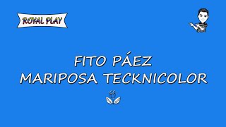 Mariposa tecknicolor - Fito Páez (Karaoke)