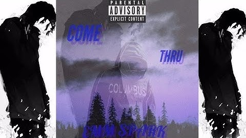 EMM Spark - COME THRU (Official Song Audio)